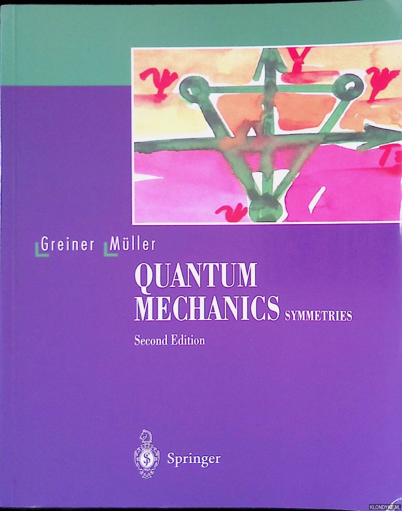 Greiner, Walter - Quantum Mechanics: Symmetries - Second Edition