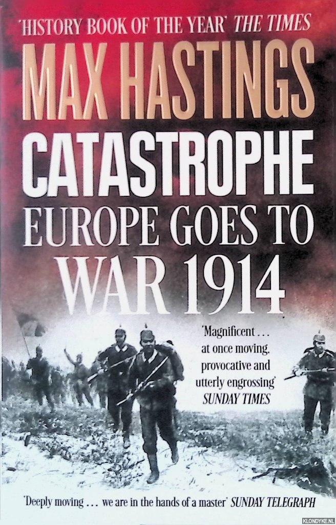Hastings, Max - Catastrophe: Europe Goes to War 1914