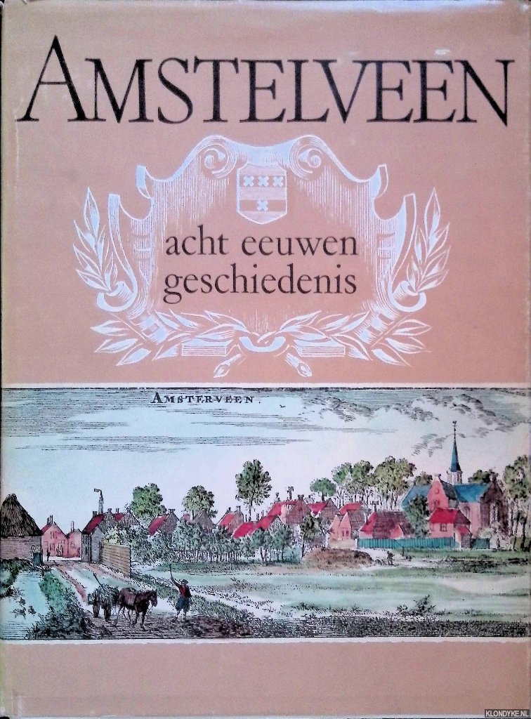 Groesbeek, J.W. - Amstelveen: acht eeuwen geschiedenis