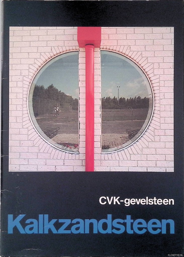 Centraal Verkoopkantoor voor de Kalkzandsteenindustrie B.V. - Kalkzandsteen: CVK-gevelsteen
