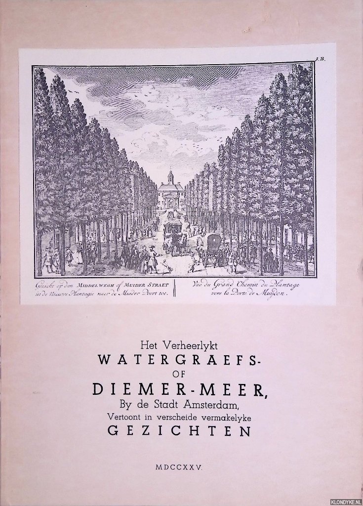 Brourius van Niedek, Matthaeus - Het Verheerlykt Watergraefs- of Diemer-Meer, by de Stadt Amsterdam, vertoond in verscheide vermakelyke gezichten
