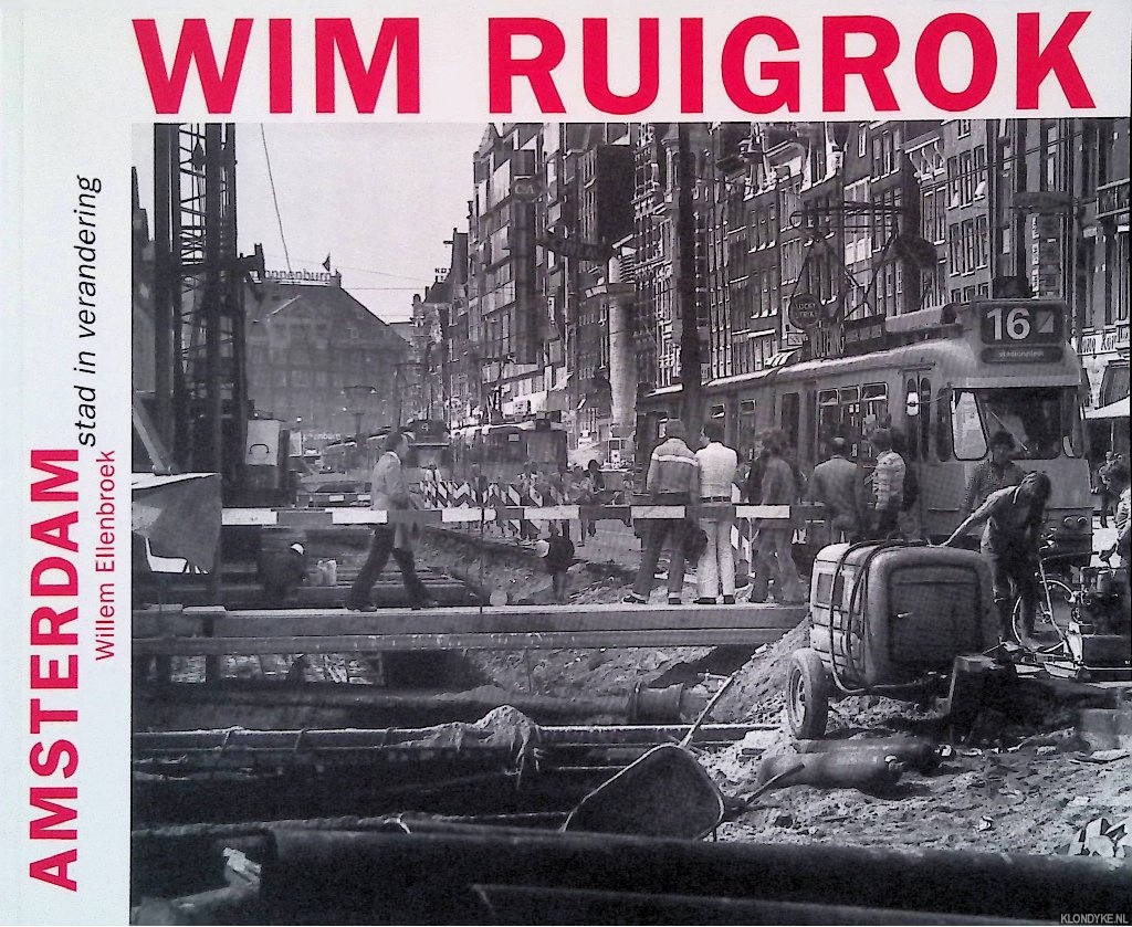 Ellenbroek, Willem - Wim Ruigrok: Amsterdam, stad in verandering