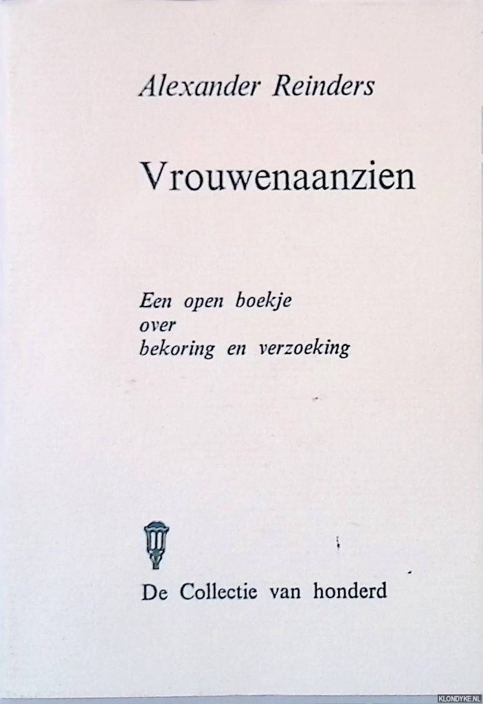 Reinders, Alexander - Vrouwenaanzien: een open boekje over bekoring en verzoeking *GESIGNEERD*