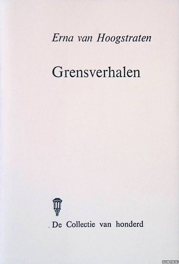 Hoogstraten, Erna van - Grensverhalen *GESIGNEERD*