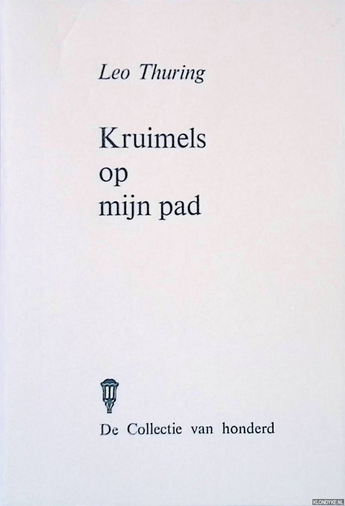 Thuring, Leo - Kruimels op mijn pad *GESIGNEERD*