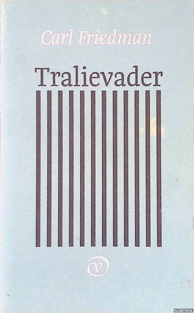 Friedman, Carl - Tralievader