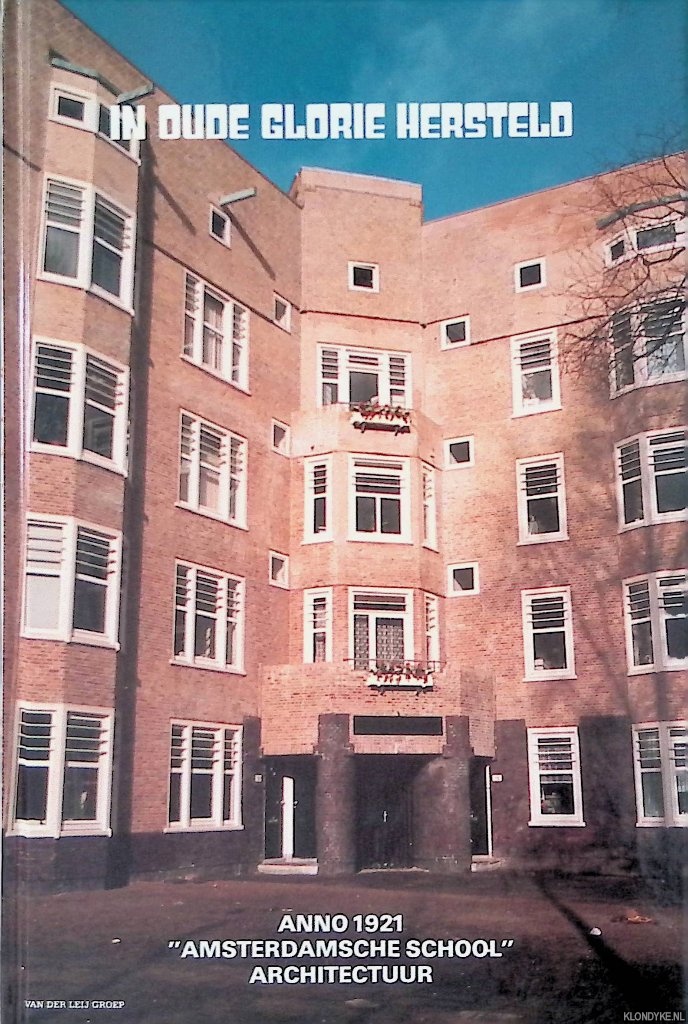 Bayer, Marcel - In oude glorie hersteld: anno 1921 