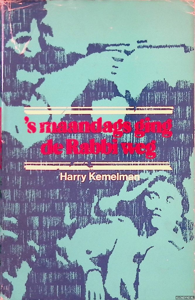 Kemelman, Harry - 's maandags ging de Rabbi weg