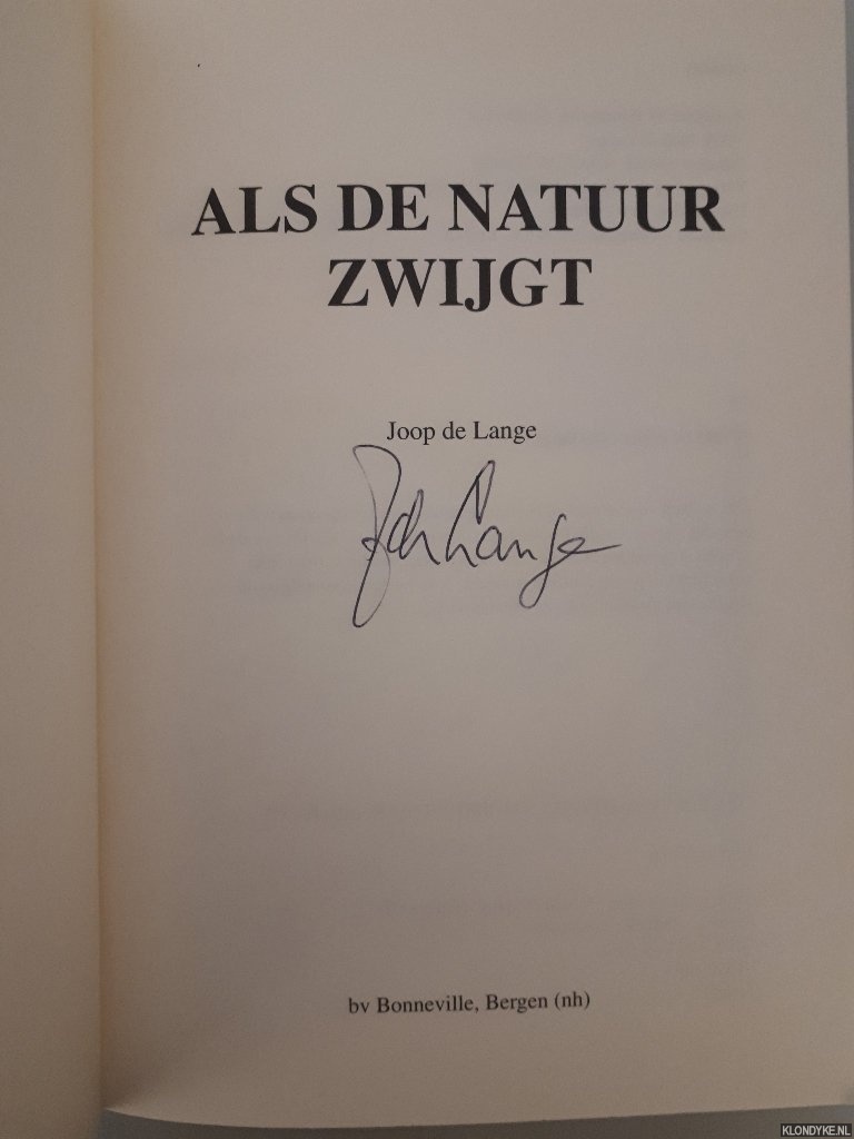 Lange, Joop de - Als de natuur zwijgt *GESIGNEERD*