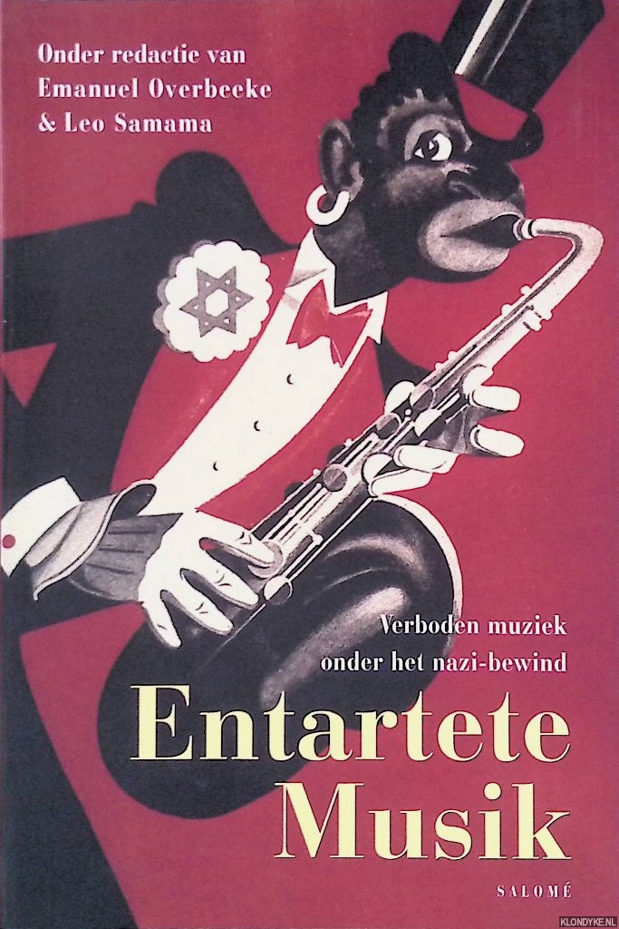 Overbeeke, Emanuel & Leo Samama (redactie) - Entartete Musik: verboden muziek onder het nazi-bewind