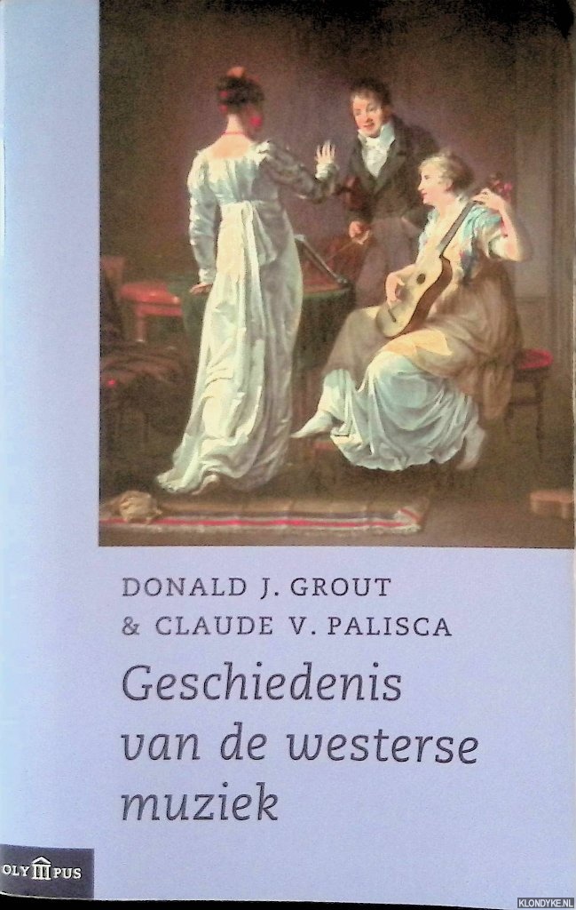 Grout, Donald J. & Claude V. Palisca - Geschiedenis van de westerse muziek