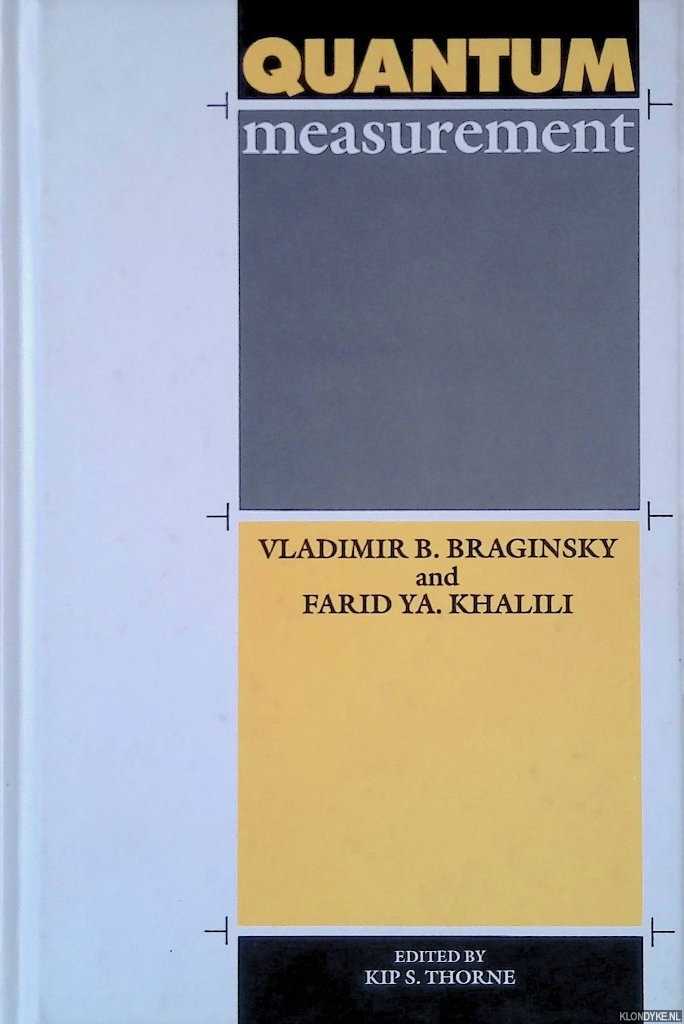 Braginsky, Vladimir B. & Farid Ya. Khalili - Quantum Measurement