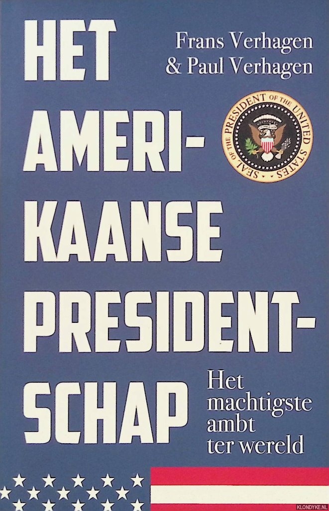 Verhagen, Frans - Het Amerikaanse presidentschap: Het machtigste ambt ter wereld