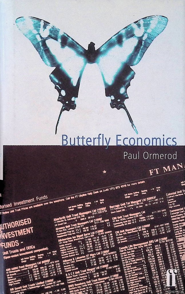 Ormerod, Paul - Butterfly Economics: A New General Theory of Economic and Social Behaviour