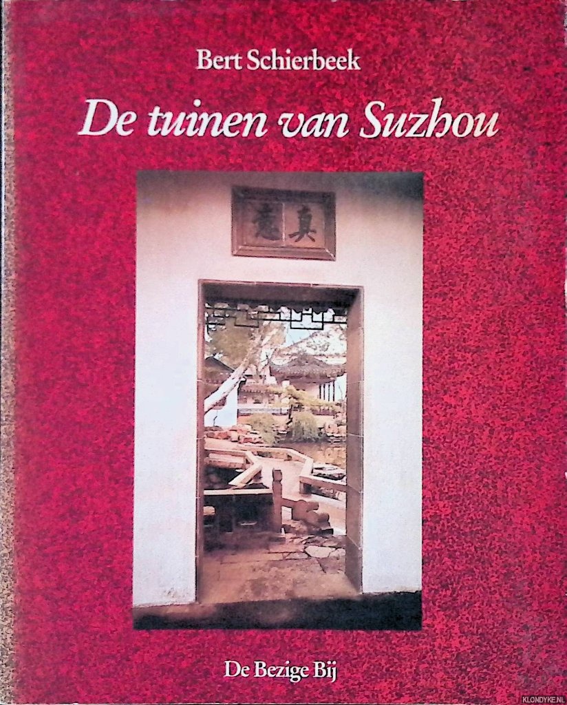 Schierbeek, Bert - De tuinen van Suzhou: gedichten