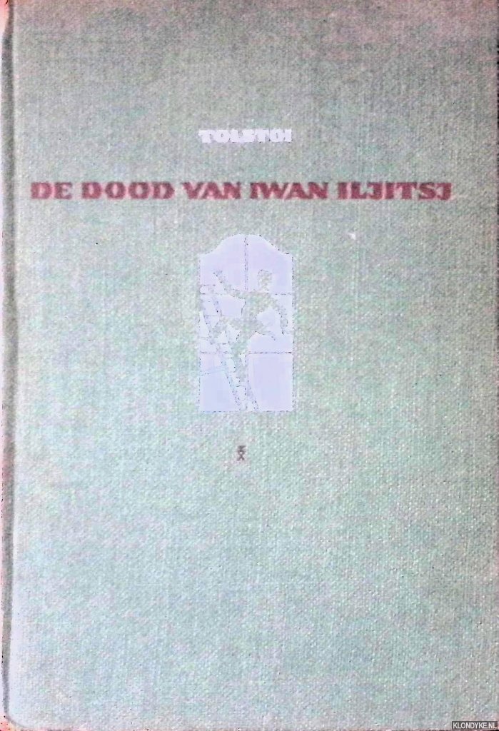Tolstoi, Leo N. - De dood van Iwan Iljitsj