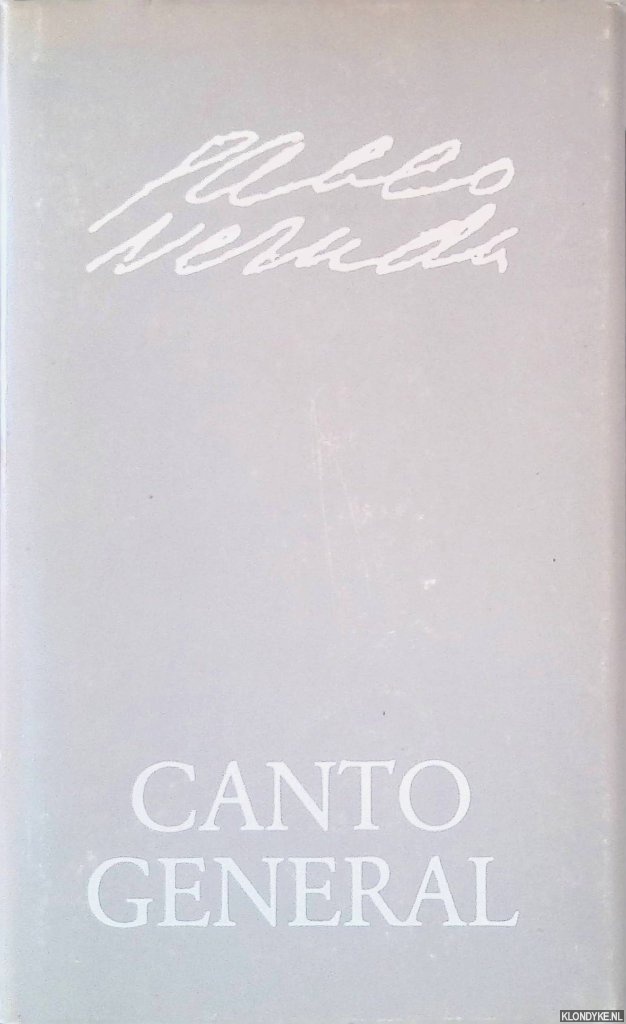 Neruda, Pablo - Canto general