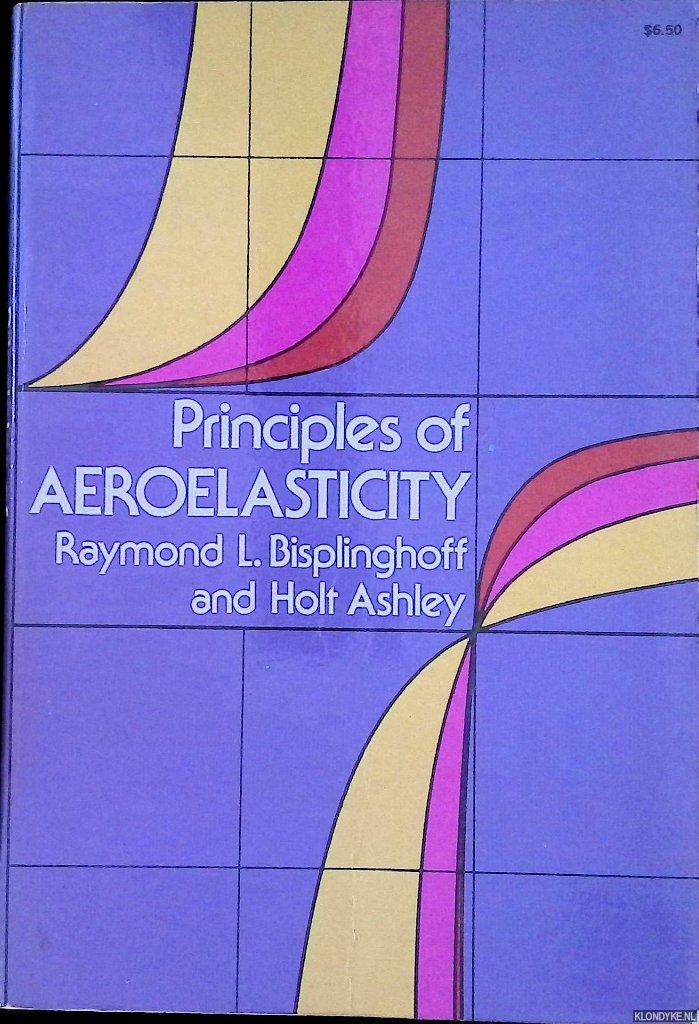Bisplinghoff , Raymond & Holt Ashley - Principles of Aeroelasticity
