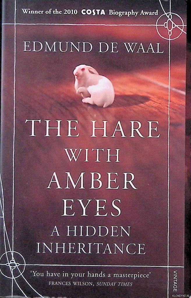 Waal, Edmund de - The Hare with Amber Eyes: A Hidden Inheritance