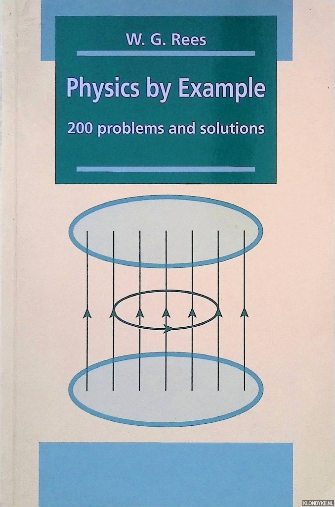 Rees, W.G. - Physics by Example: 200 Problems and Solutions
