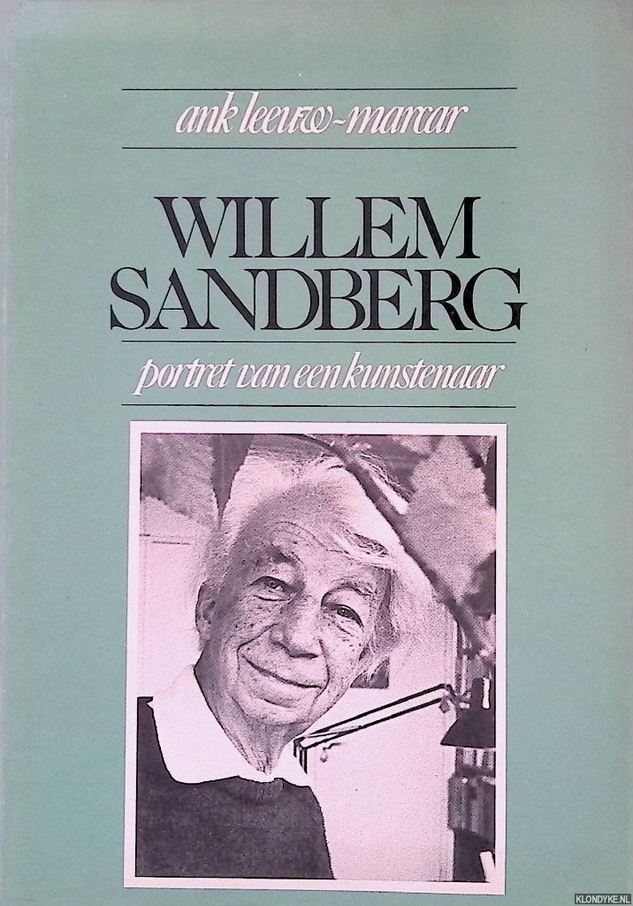 Leeuw-Marcar, Ank - Willem Sandberg: portret van een kunstenaar