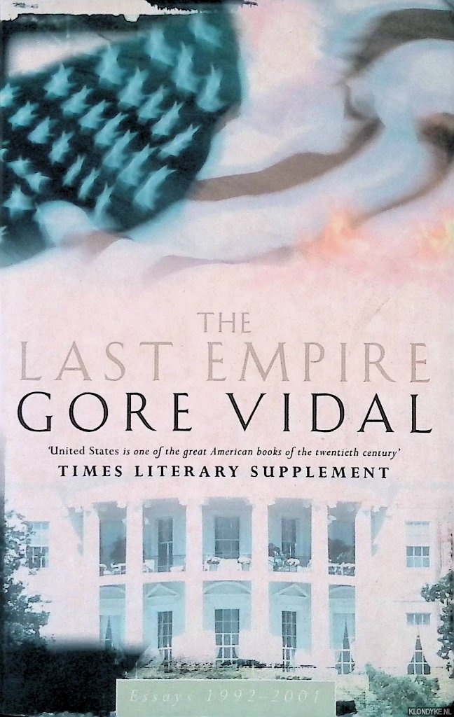 Vidal, Gore - Last Empire: Essays 1992-2001