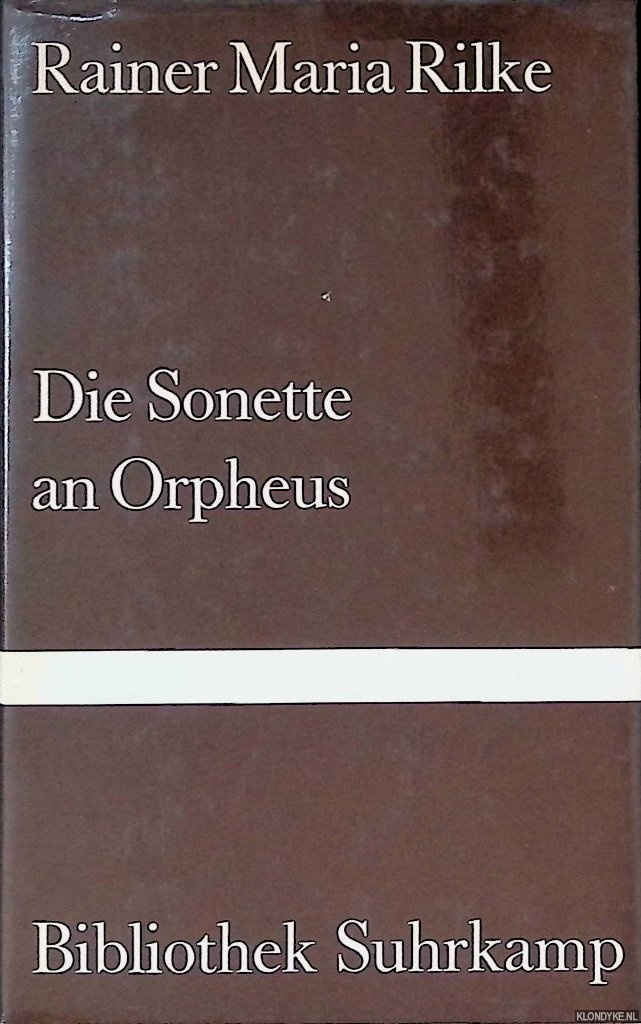 Rilke, Rainer Maria - Die Sonette an Orpheus