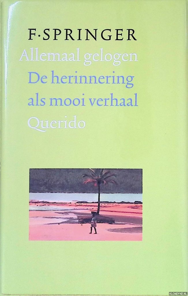 Springer, F. - Allemaal gelogen: de herinnering als mooi verhaal + CD
