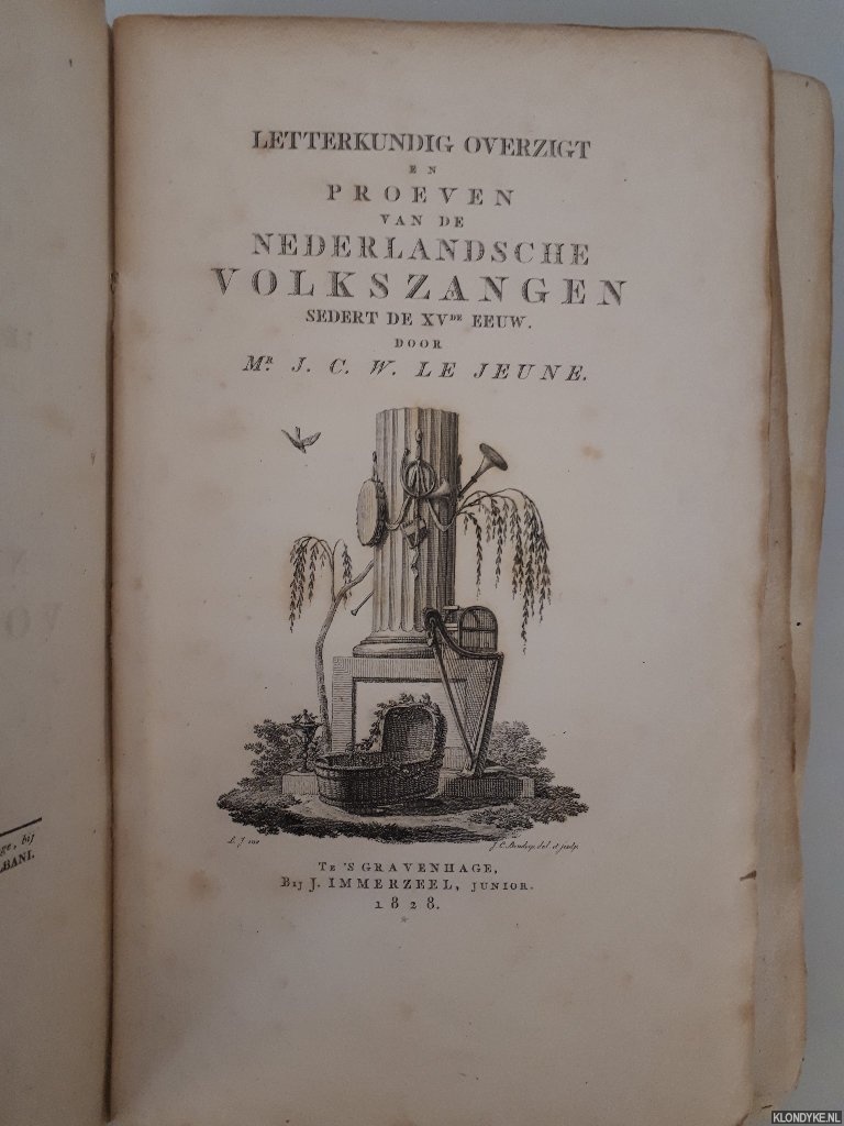 Jeune, Mr. J.C.W. le - Letterkundig overzigt en proeven van de Nederlandsche volkszangen sedert de Xvde eeuw