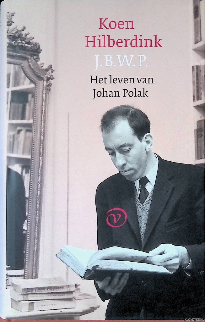 Hilberdink, Koen - J.B.W.P. Het leven van Johan Polak