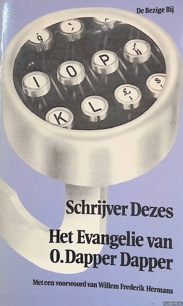 Hermans, W.F. (onder pseudoniem Schrijver Dezes) - Het evangelie van O. Dapper Dapper