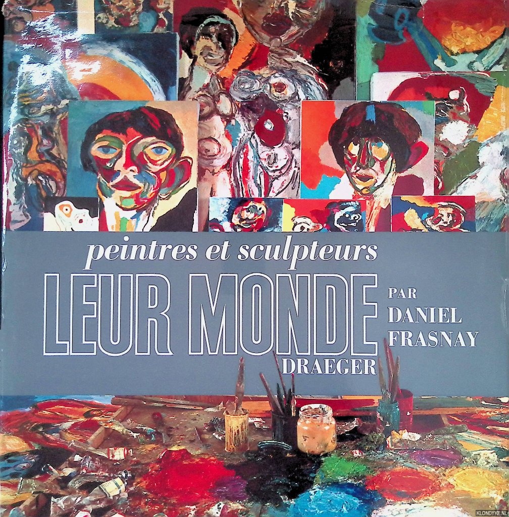 Frasnay, Daniel - Peintres et sculpteurs: leur monde