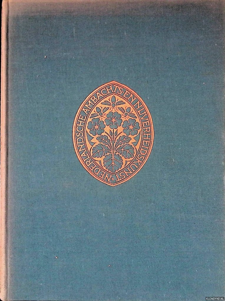 Penaat, W. - en anderen (redactie) - Nederlandsche Ambachts- en Nijverheidskunst: jaarboek 1919