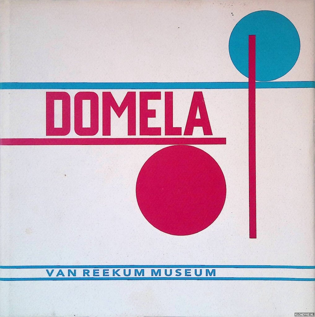 Bless, Frits - en anderen - Domela: schilderijen, relifs, grafisch oeuvre = Domela: peintures, reliefs, oeuvre grav