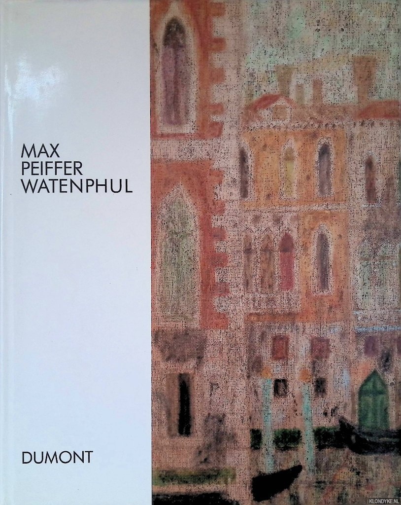 Wachtmann, Hans Gnter - Max Peiffer Watenphul: Gemlde 1917-1969