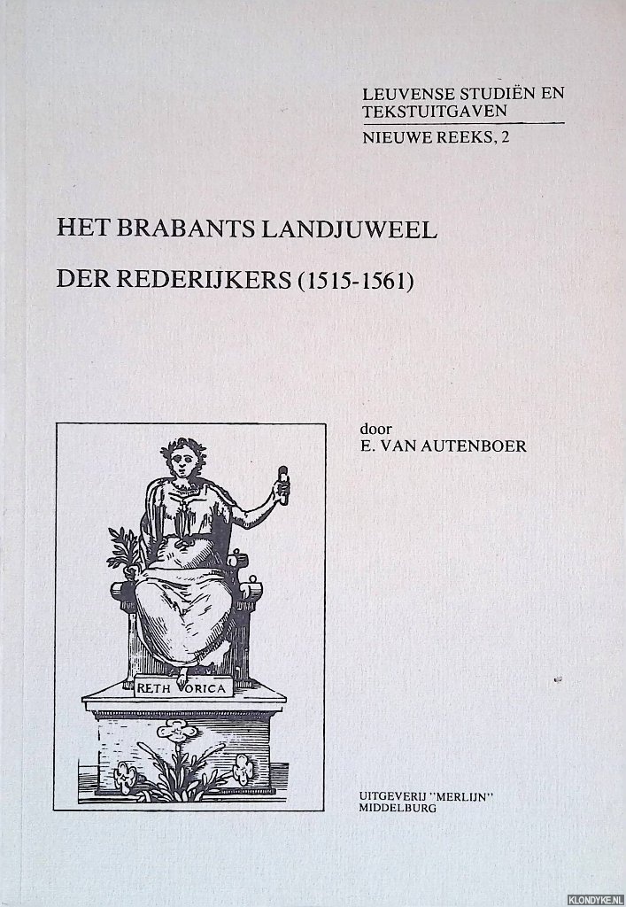 Autenboer, E. van - Het Brabants landjuweel der rederijkers (1515-1561)