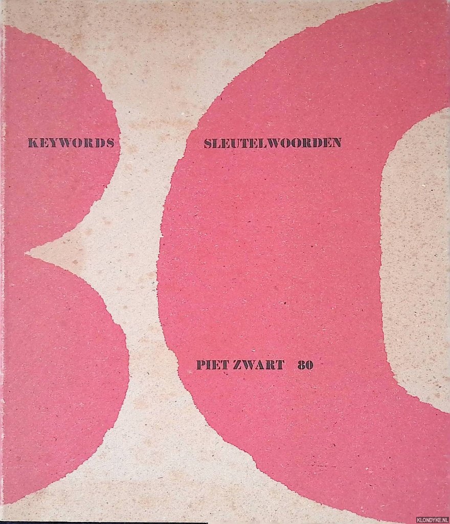 Schrofer, Jurriaan (samensteller) - Piet Zwart: 80 jaar jong: Sleutelwoorden = Keywords