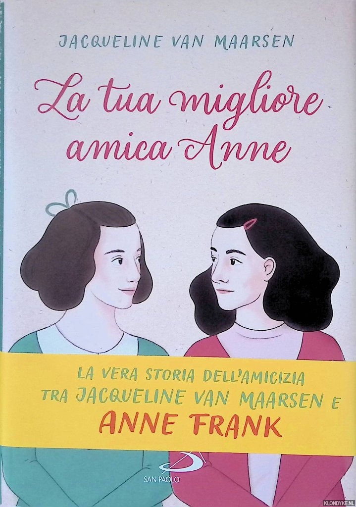 Maarsen, Jacqueline van - La tua migliore amica Anne