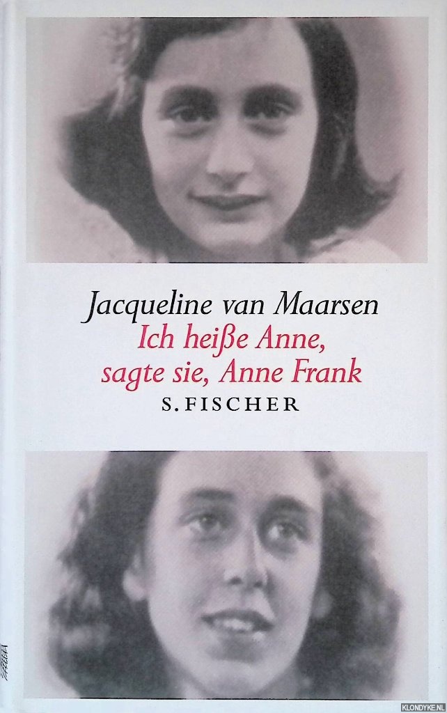 Maarsen, Jacqueline van - Ich heie Anne, sagte sie, Anne Frank: Erinnerungen von Jacqueline van Maarsen