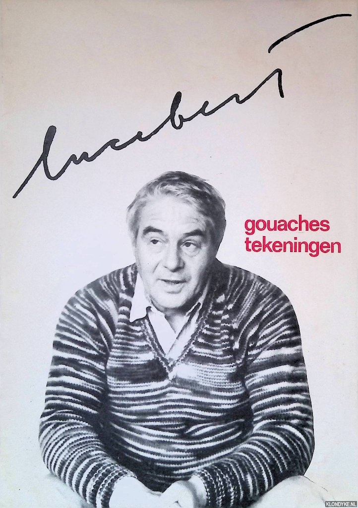 Petersen, Ad - en anderen - Lucebert: Gouaches tekeningen