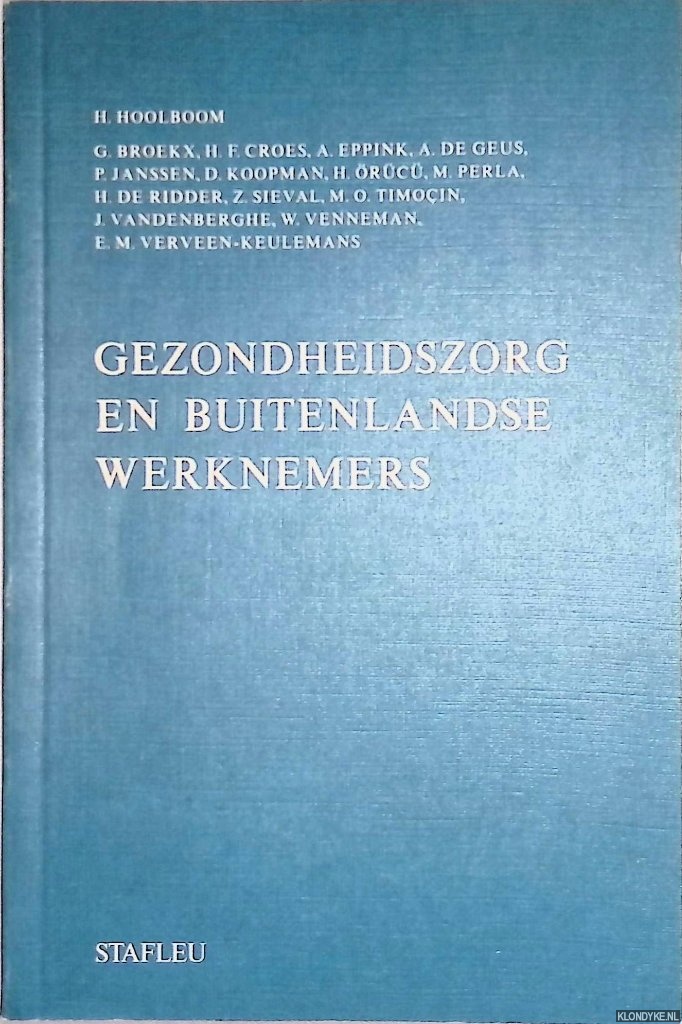 Hoolboom, H. - en anderen - Gezondheidszorg en buitenlandse werknemers: Turken en Marokkanen