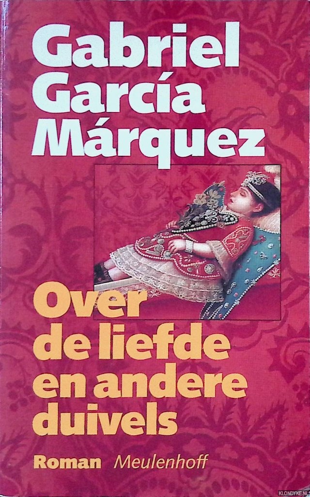Marquez, Gabriel Garcia - Over de liefde en andere duivels