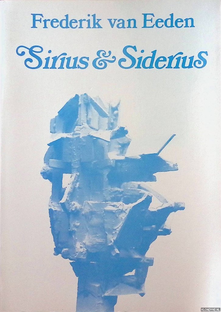 Eeden, F.W. van - Sirius en Siderius