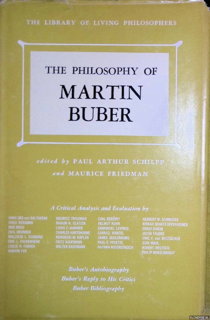 Schlipp, Paul Arthur & Maurice Friedman (editors) - The Philosophy of Martin Buber