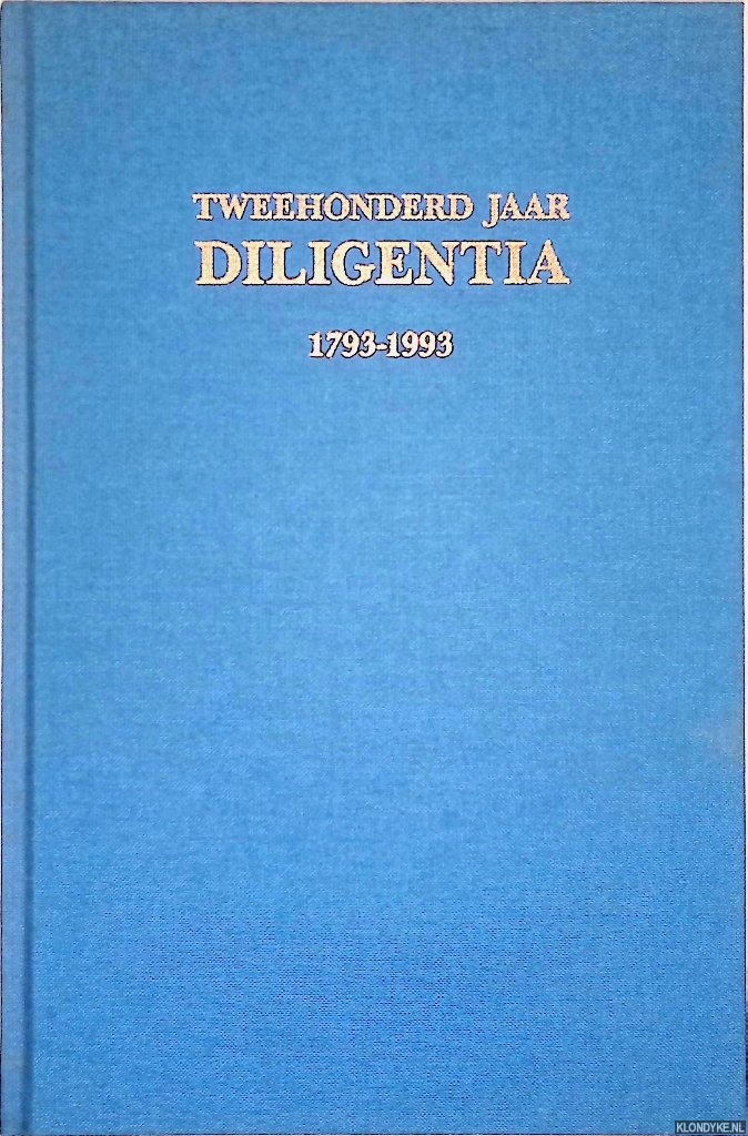 Claassen, H. - Tweehonderd jaar diligentia
