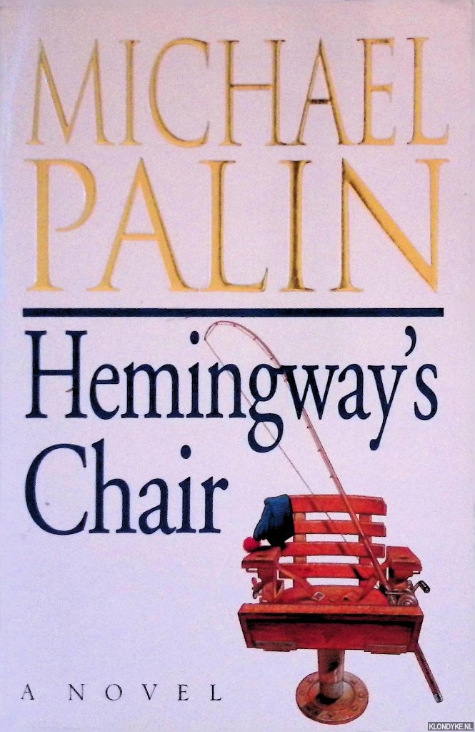 Palin, Michael - Hemingway's Chair