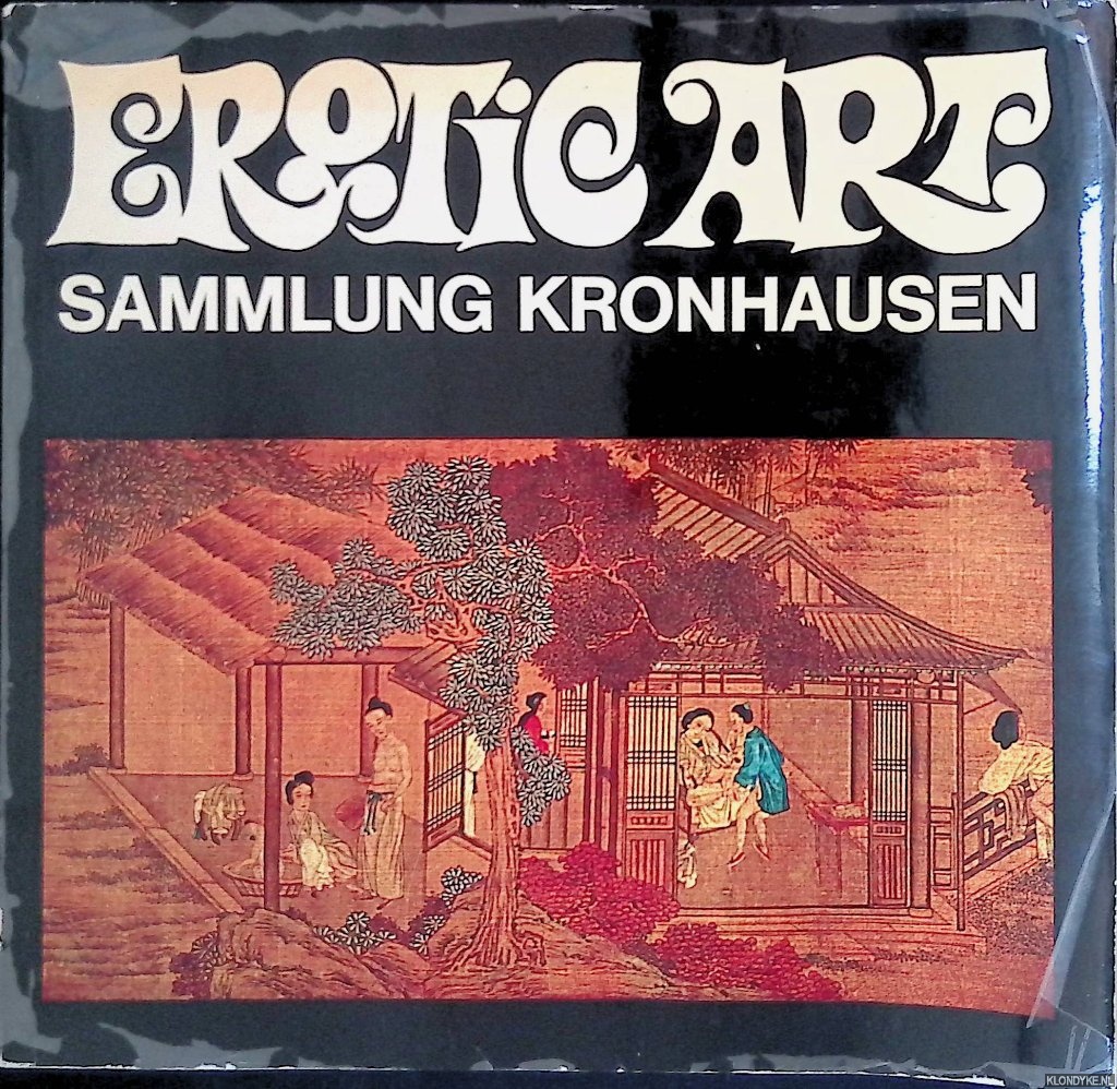 Kronhausen, Phyllis & Eberhard - Erotic Art: Sammlung Kronhausen
