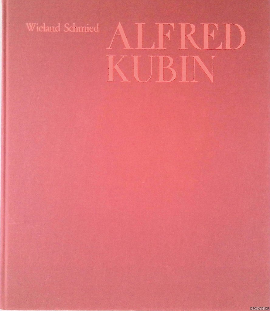 Schmied, Wieland & Alfred Marks - Alfred Kubin