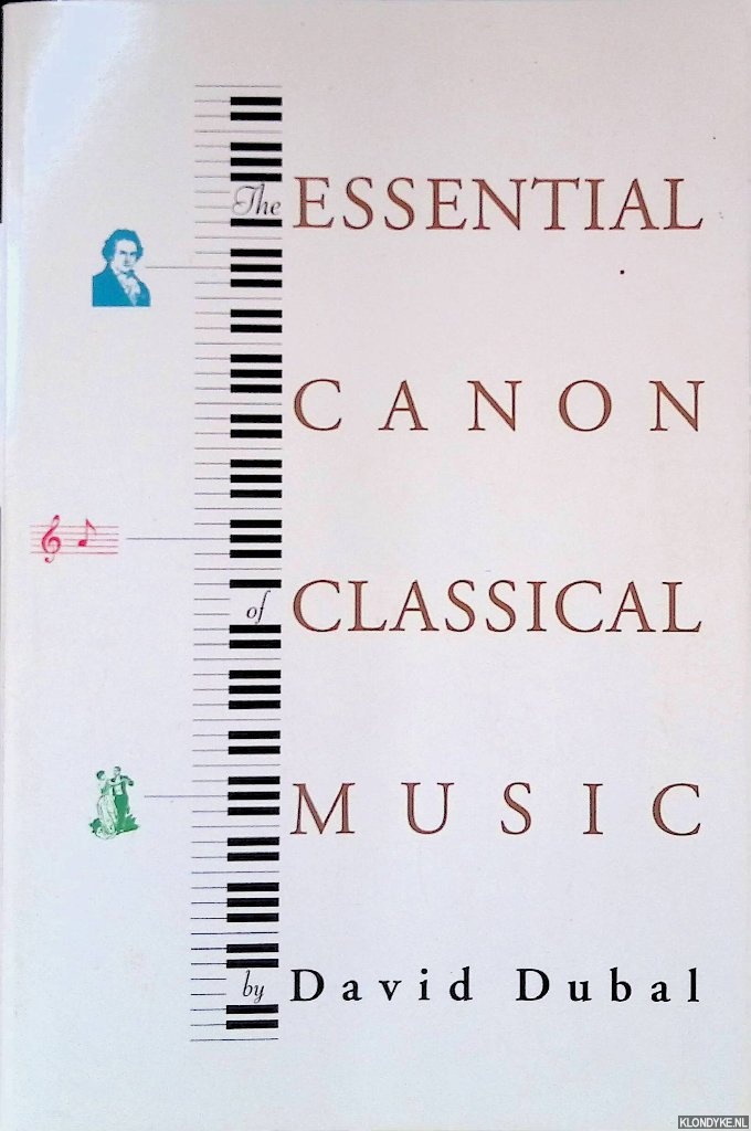 Dubal, David - The Essential Canon of Classical Music