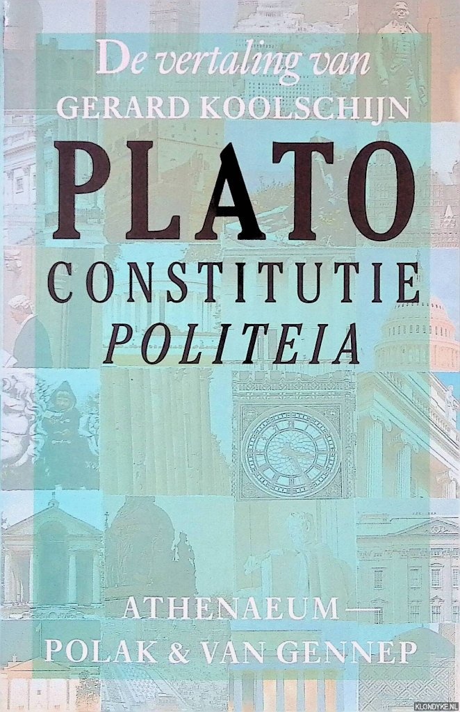 Koolschijn, Gerard (vertaling) - Plato: Constitutie: Politeia